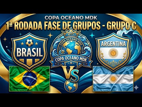 BRASIL X AREGNTINA | COPA OCEANO MDK | 1ª RODADA FASE DE GRUPOS GRUPO C | AO VIVO E COM IMAGENS