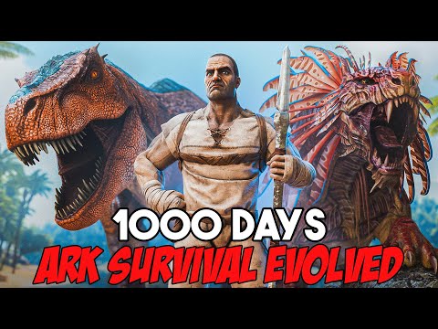 I Spent 1000 Days In Ark Survival Evolved