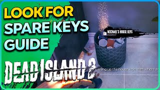 Look for spare keys Dead Island 2
