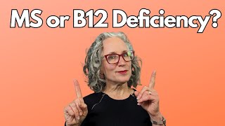 MS or Vitamin B12 Deficiency - What are the Symptoms