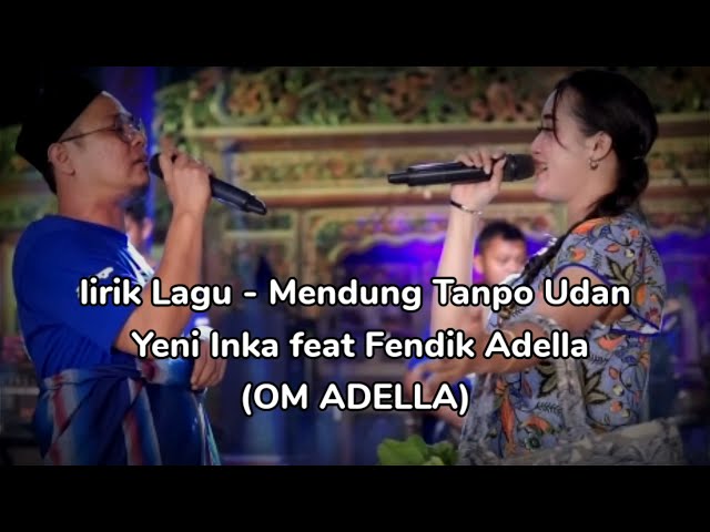 Mendung tanpo udan - (Lirik) - Yeni Inka feat Fendik Adella (OM ADELLA) class=