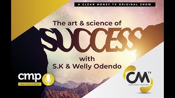 Clean Money Podcast: The Art & Science of Success by Sk Blue and Welly Odendo