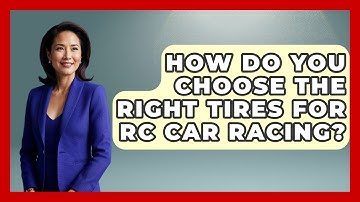 How Do You Choose the Right Tires for RC Car Racing? | RC Toy Central