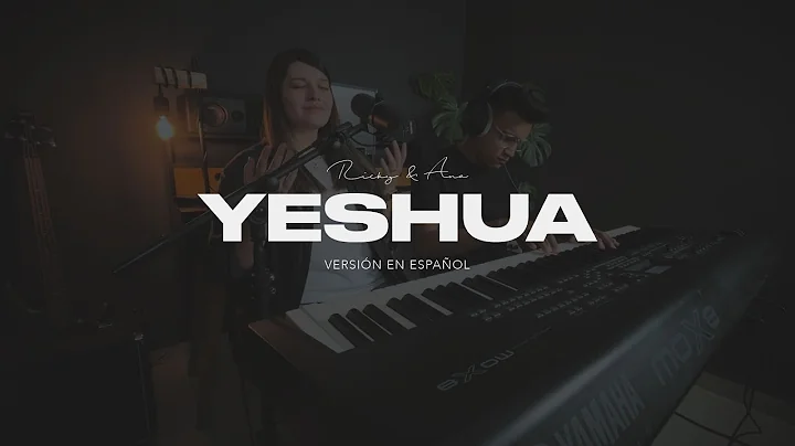 Yeshua (Sesin de Adoracin) - Ricky y Ana