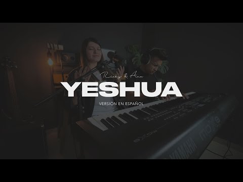 YESHUA / Sesión de Adoración - Ricky y Ana