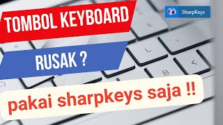 Solusi Tombol Keyboard Rusak: Cara Remap dengan SharpKeys di Windows!