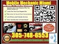 Mobile Auto Mechanic Miami Florida 305-748-6553