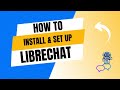 How To Install &amp; Setup LibreChat AI (Ubuntu)