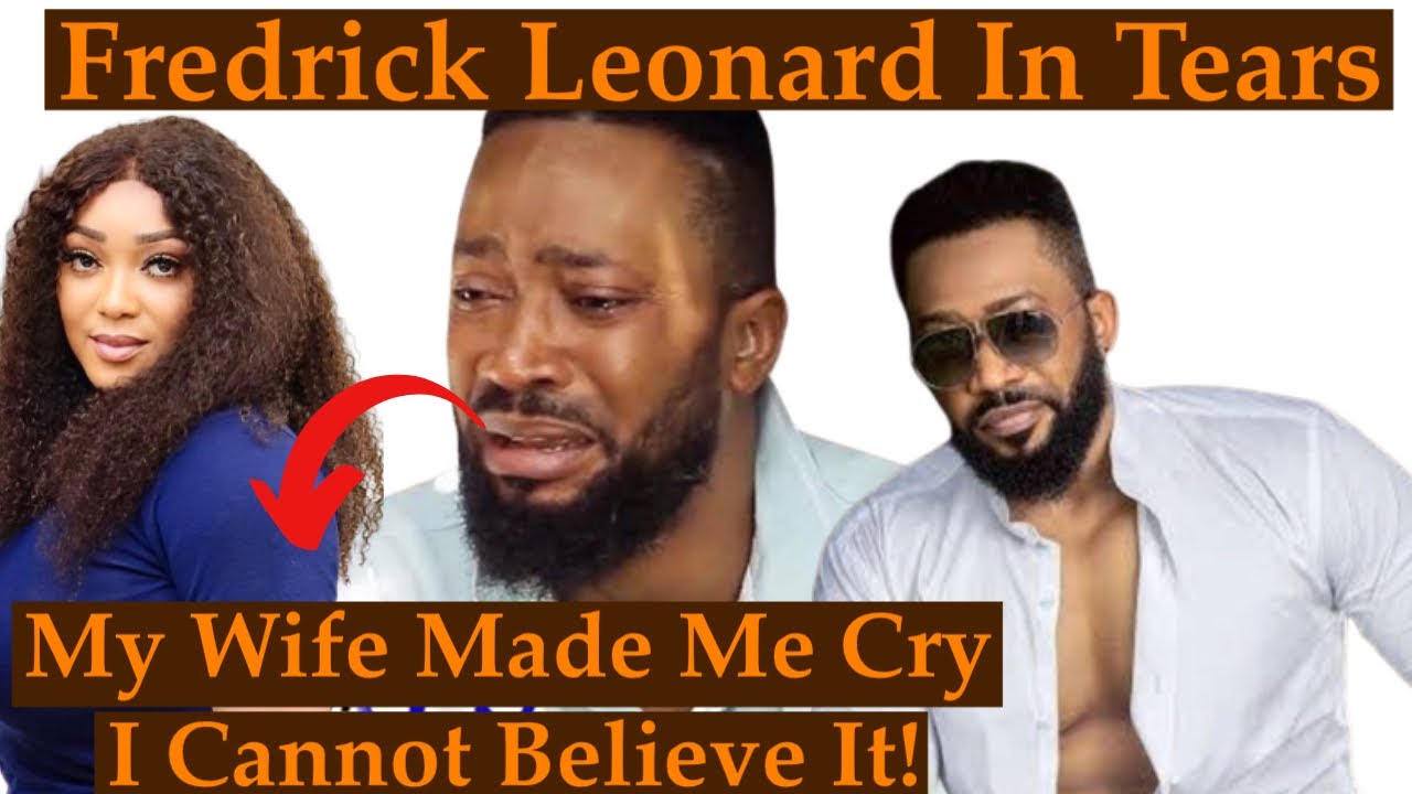 Fredrick Leonard In Tears Because Of What His Wife Peggy Ovire Did To Him.