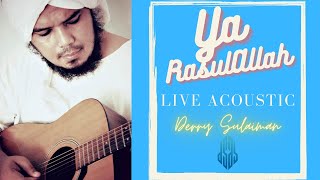 Video thumbnail of "Derry Sulaiman & Sahabat - Ya RasulAllah | Live Acoustic Version"
