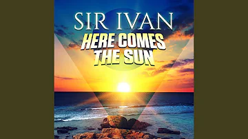 Here Comes the Sun (Nacho Chapado and Ivan Gomez Radio Mix)