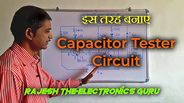 How to make Capacitor Tester EASY | आसानीसे बनाए Capacitor Testing Circuit