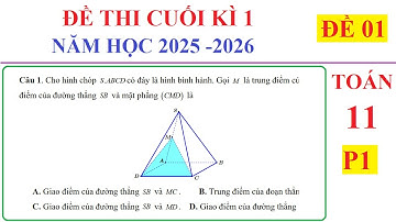 TOÁN 11 - ĐỀ 1 - P1- ĐỀ THI CUỐI HỌC KÌ 1 TOÁN 11 NĂM 2025-2026. ÔN TẬP CUỐI HỌC KÌ 1