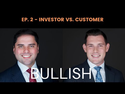 Investor vs. Customer - Bullish Ep. 2 | Stenger Family Office