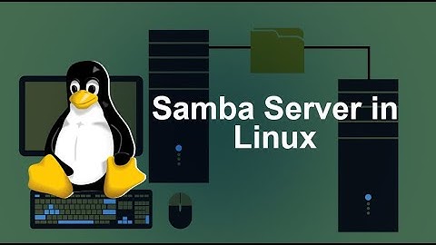 Triển khai dịch vụ Samba trên Linux
