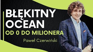 Od zera do milionera | Paweł Czerwiński