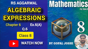 Algebraic Expressions Introduction + Exercise 6A Q6 | Class 8 Maths Chapter 6 | RS Aggarwal