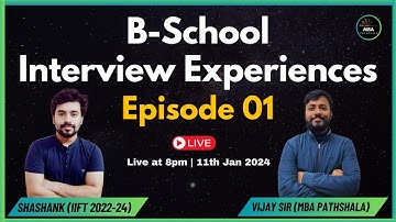 B-School | Interview Experiences | Episode 01 | Shashank Tiwari (IIFT Delhi 2022-24)