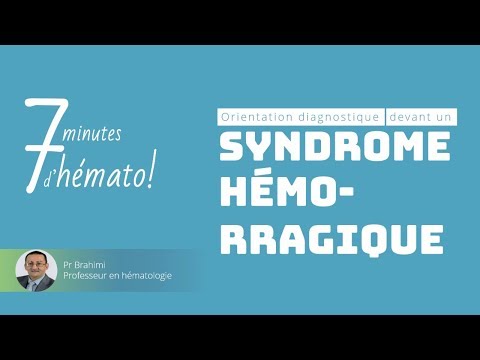 Vidéo: Syndrome Hémorragique: Symptômes Et Traitement