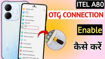 How to enable OTG Connection in Itel A80  || Itel A80  me OTG Connection kaise on kare