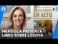 Lourdes Mendoza presenta ‘Con la frente en alto’ para defenderse de Emilio Lozoya