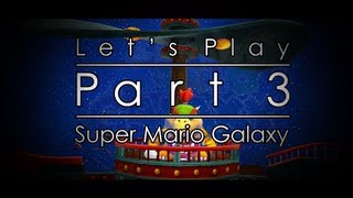 Lets Play: Super Mario Galaxy - Part 3 ~ Axe Toad is the Best @Halvencyon