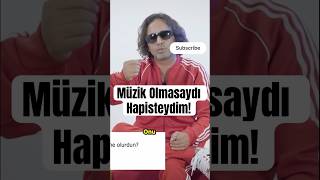 Killa Hakan Müzik Olmasaydı Hapisteydim