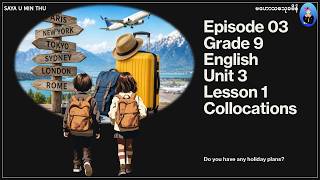 Full 03 Grade 9 English Unit 3 Lesson 1 Collocations Exercise 1 Part 2 Update