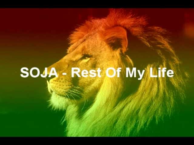 SOJA - Rest of my life (HQ)