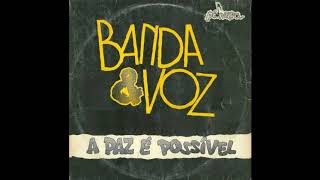 BANDA E VOZ - A PAZ É POSSÍVEL - 1987 (CD COMPLETO)