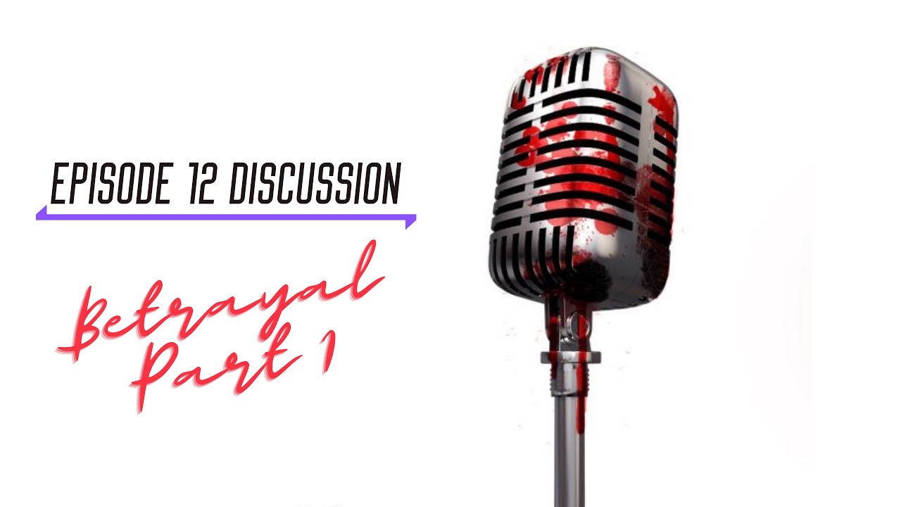 Fulfilled Prophecies: Discussing Episode 12 - Betrayal Part 1 | Vampire ...