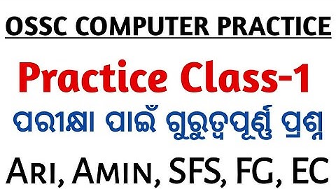 Computer Practice Class-1 For OSSSC ARI, Amin, SFS, FG, EC  || Exams Odia ||