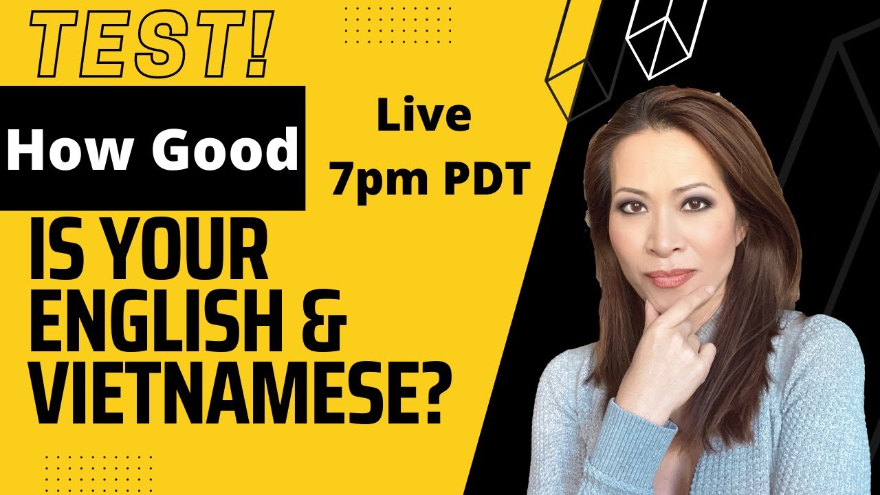 LÀM BÀI KIỂM TRA NÀY! Trình độ tiếng Anh của bạn tốt đến mức nào? How good is your English?