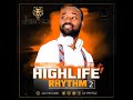 HIGHLIFE RHYTHM VOL2 BY DJ YAW PELE