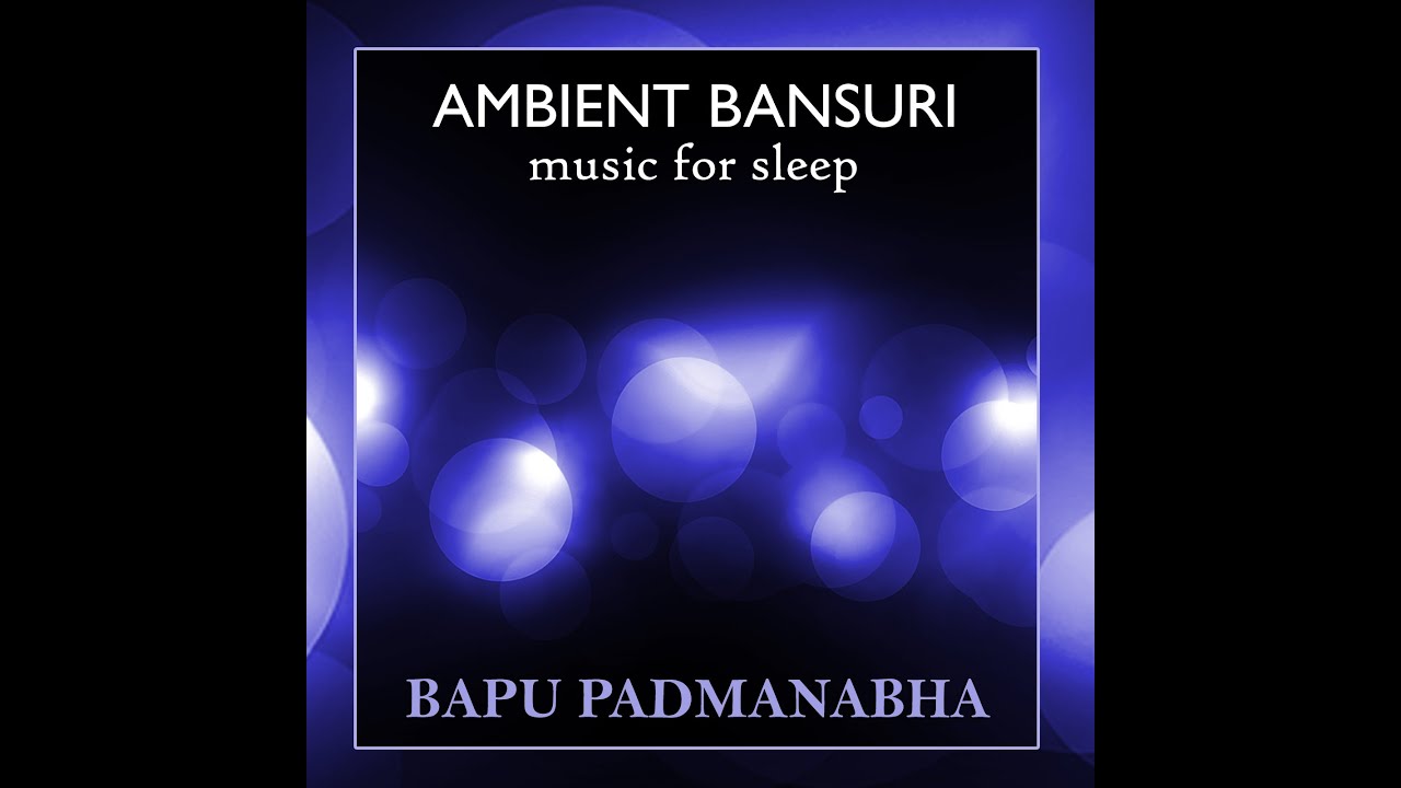Watch Bansuri Bapu Flute - Music for Sleep Galactic Journey on YouTube Watch Bansuri Bapu Flute - Music for Sleep Galactic Journey on YouTube