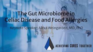 ACT Webinar: The Gut Microbiome in Celiac Disease & Food Allergies