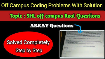 Off campus coding question on ARRAYS / How to solve off campus coding problems on arrays