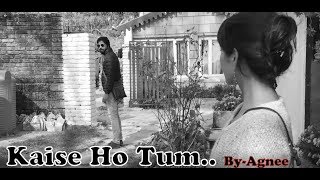 Video thumbnail of "Agnee-Kaise Ho Tum | Shot on Iphone  by-Charanpreet Singh #agnee  #kmohan"