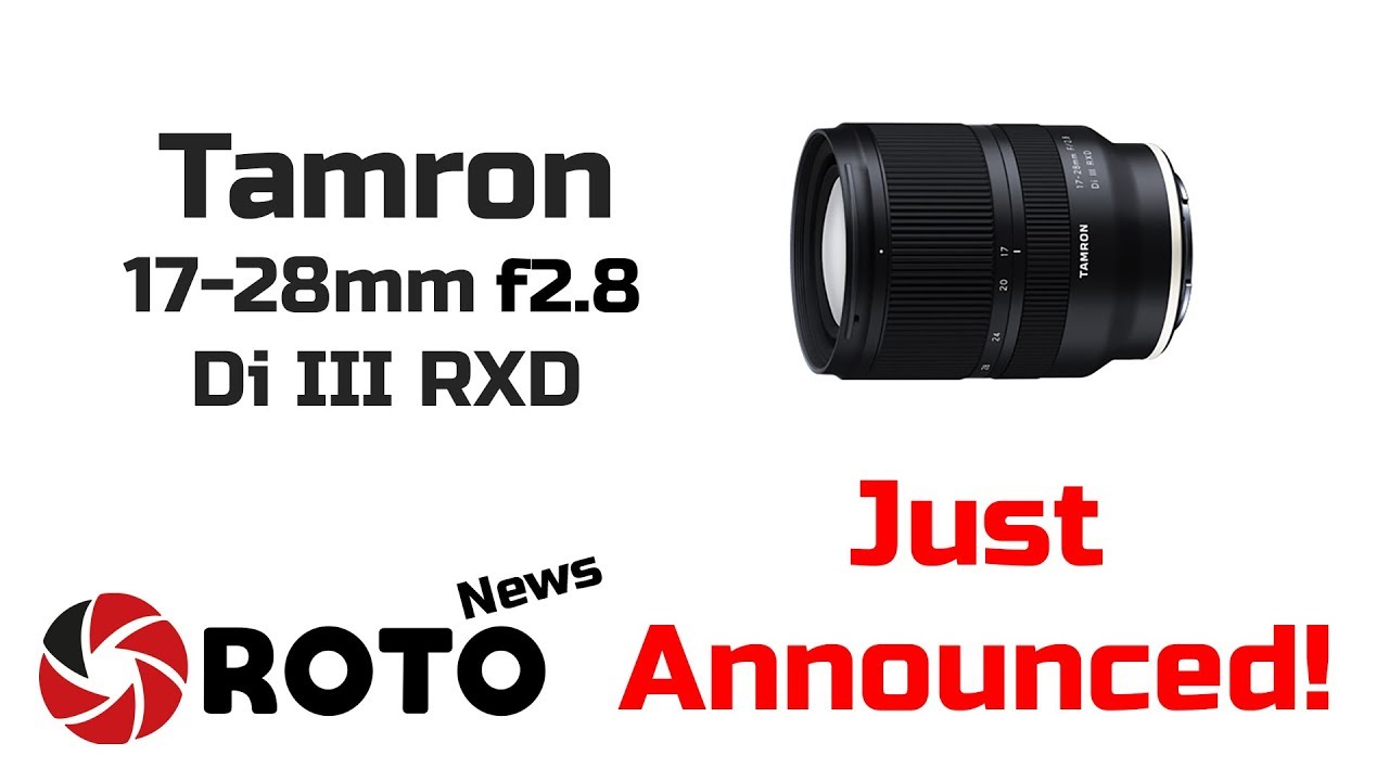 Tamron 17-28mm f2.8 Di III RXD - Three new full frame lenses