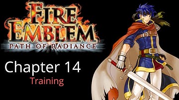 Fire Emblem: Path of Radiance / Chapter 14 - Training (Hard / Difficult Mode)