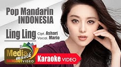 MARIO - LING LING - POP MANDARIN INDONESIA - Karaoke Official Video  - Durasi: 4:12. 