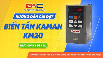 Cài đặt biến tần KAMAN KM20 & Hướng dẫn đấu nối dây #bientan #kaman #tudonghoatoancau