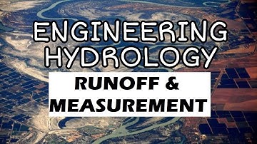 HY Lecture 5 - Runoff and Measurement (Part 1) | Engineering Hydrology