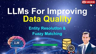 LLMs for Data Quality  Entity Resolution & Fuzzy Matching