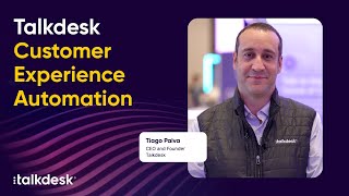 Talkdesk Customer Experience Automation (CXA) described by our CEO!
