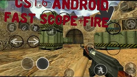 I Have Fast Scope+Fire  CFG on CS1.6 Android