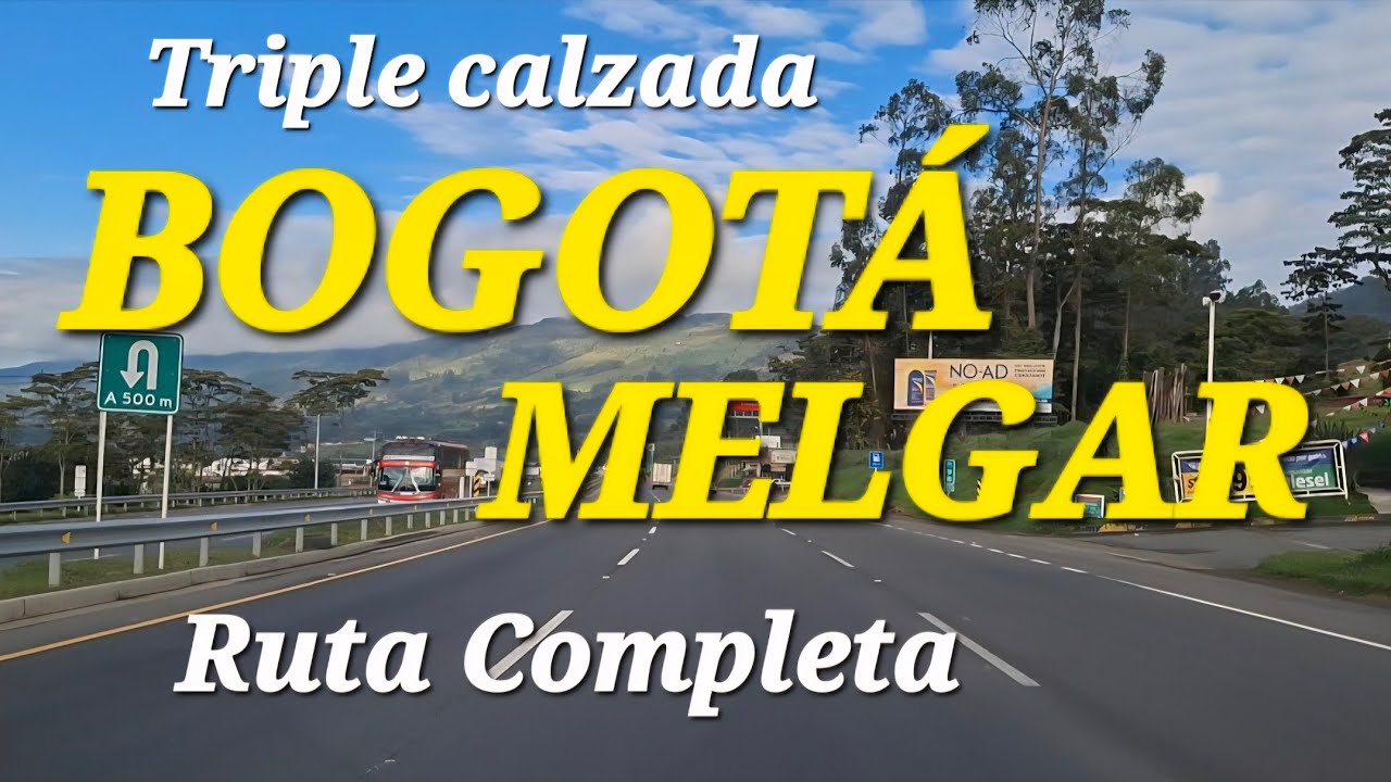BOGOTA MELGAR PISCILAGO triple calzada ruta completa.