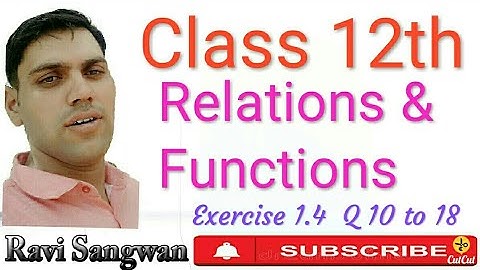 Class 12th chapter 1 Relations and Functions Exercise 1.4 Question no 10 to 18 by RS SANGWAN CLASSES
