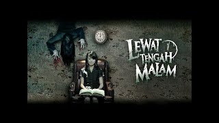 Film Horor Terbaru Bioskop Indonesia Lewat Tengah Malam [Full Movie]