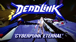 Deadlink - Complete Cybernetic Mayhem by seththepotate 127 views 10 months ago 12 minutes, 32 seconds